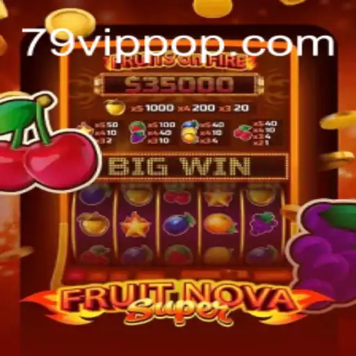 Explorando o Mundo de FruitNovaSuper: Um Mergulho no Entretenimento Digital com 79vip